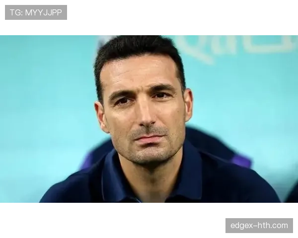 斯卡洛尼战术显成效：精准应对弱旅，阿根廷队竞争力持续攀升